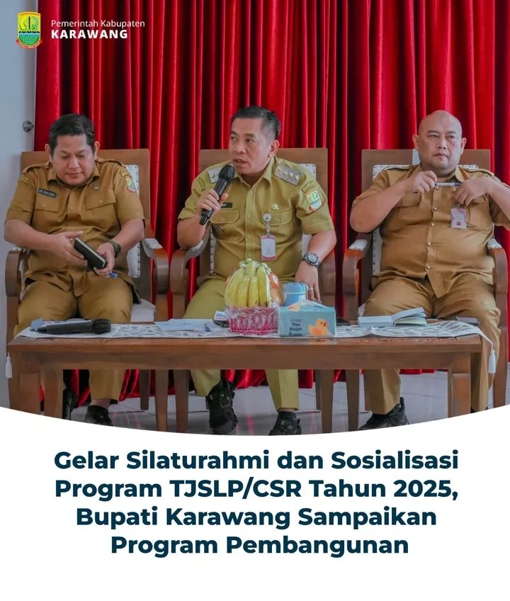 Gelar Silaturahmi dan Sosialisasi Program TJSLP/CSR Tahun 2025, Bupati Karawang Sampaikan Program Pembangunan